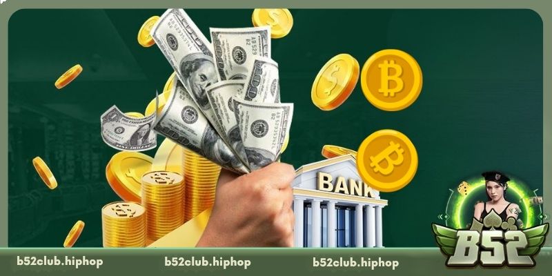 Hướng dẫn rút tiền B52 Club chi tiết cho tân binh