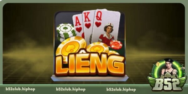 Liêng B52 Club - Sân Chơi Bài 3 Cây Online Ăn Thưởng Cao