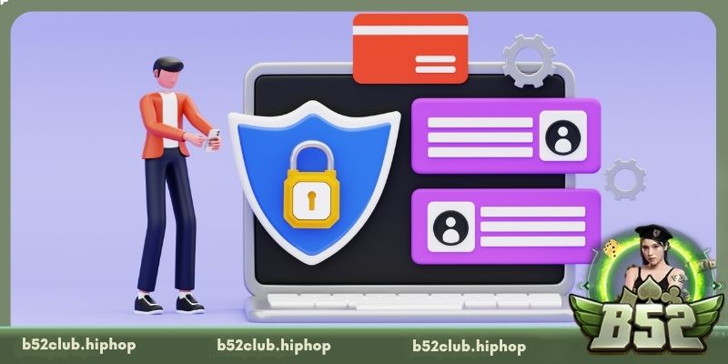 Quyền và nghĩa vụ hội viên trong chính sách bảo mật B52 Club