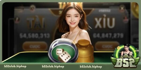 Tài Xỉu Livestream B52 Club - Cược Chân Thực, Thắng Hấp Dẫn